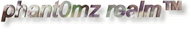 phant0mz3.gif (103542 bytes)